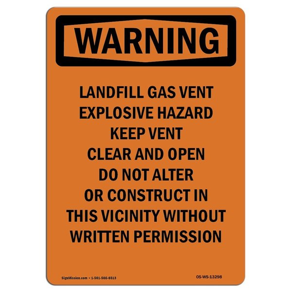 Signmission Safety Sign, OSHA WARNING, 14" Height, Landfill Gas Vent Explosive Hazard, Portrait OS-WS-D-1014-V-13298